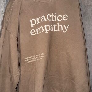 Practice Empathy Brown Graphic Sweatshirt